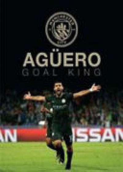 Aguero: Goal King