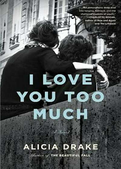 I Love You Too Much, Hardcover