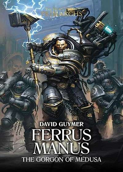 Ferrus Manus: The Gorgon of Medusa, Hardcover