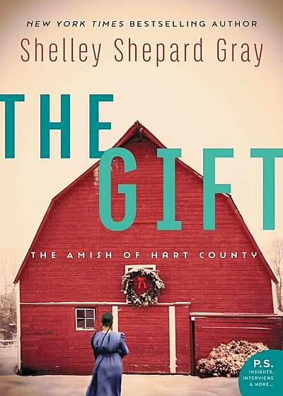 The Gift: The Amish of Hart County, Hardcover