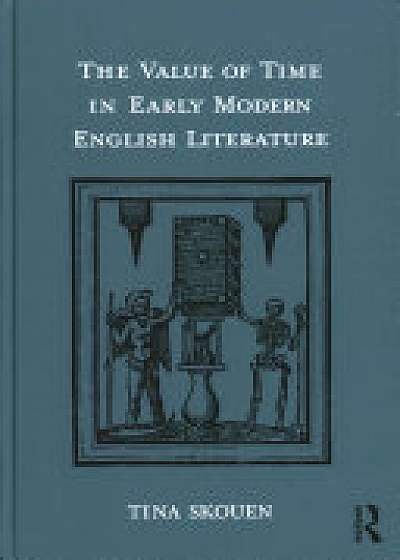 Coperta cărții The Value of Time in Early Modern English Literature