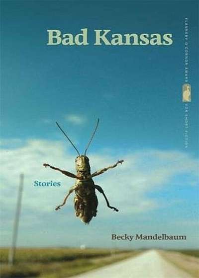 Bad Kansas: Stories, Paperback