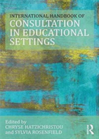 Coperta cărții The International Handbook of Consultation in Educational Settings