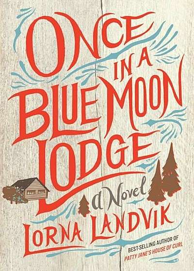 Once in a Blue Moon Lodge, Paperback