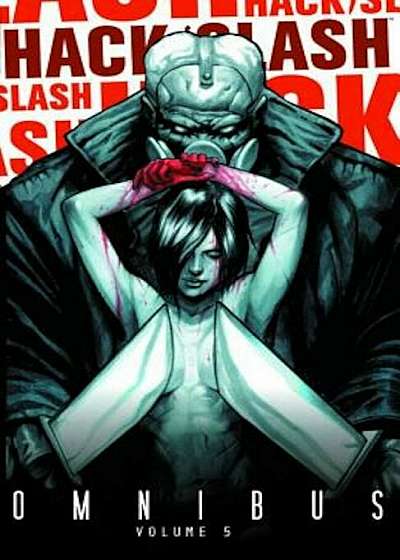 Hack/Slash Omnibus, Volume 5, Paperback