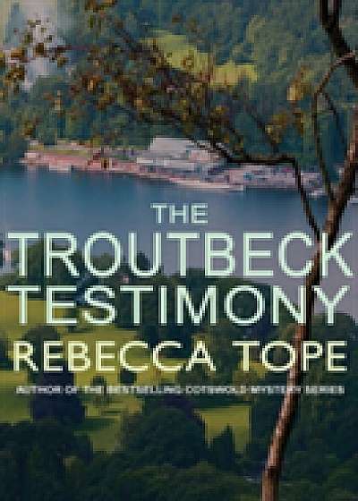 The Troutbeck Testimony