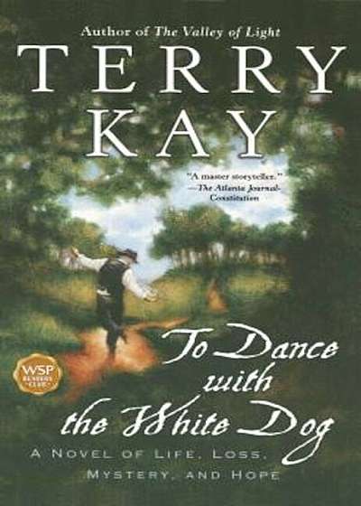 To Dance with the White Dog, Paperback