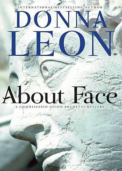 About Face: A Commissario Guido Brunetti Mystery, Paperback