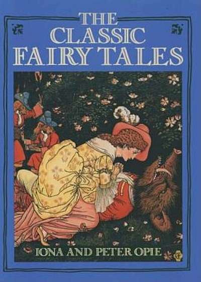 The Classic Fairy Tales, Paperback