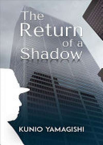 Coperta cărții The Return of a Shadow de Kunio Yamagishi