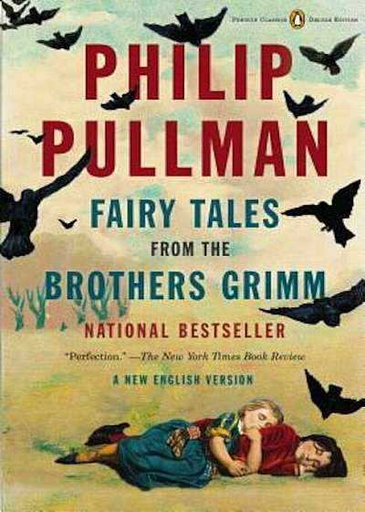Fairy Tales from the Brothers Grimm: A New English Version (Penguin Classics Deluxe Edition), Paperback
