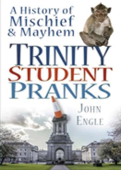 Coperta cărții Trinity Student Pranks de John Engle