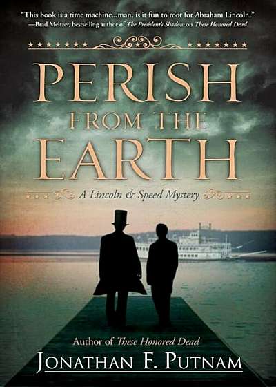 Perish from the Earth: A Lincoln and Speed Mystery, Paperback