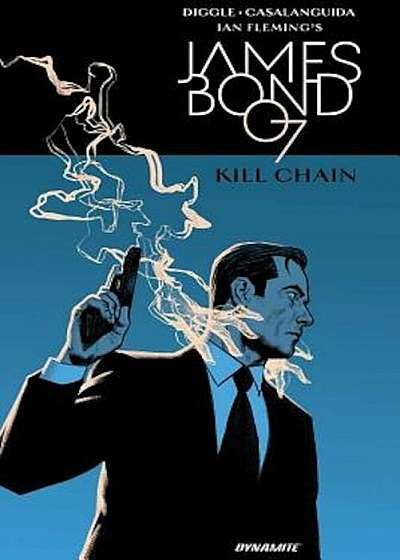 James Bond: Kill Chain Hc, Hardcover