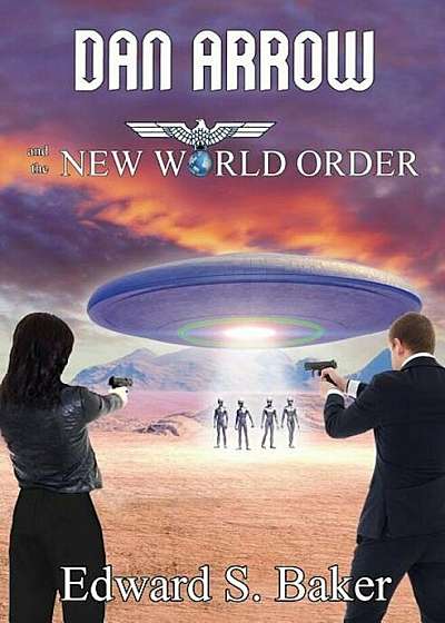 Coperta cărții Dan Arrow and the New World Order, Paperback