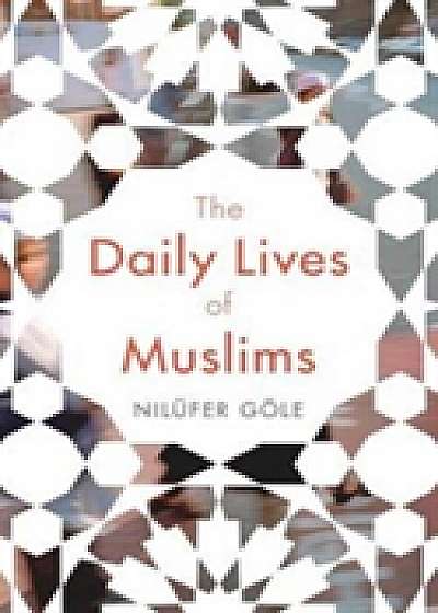 Coperta cărții The Daily Lives of Muslims