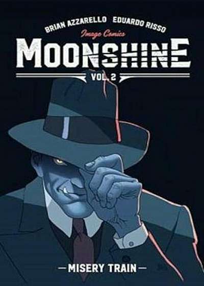 Moonshine Volume 2: Misery Train, Paperback