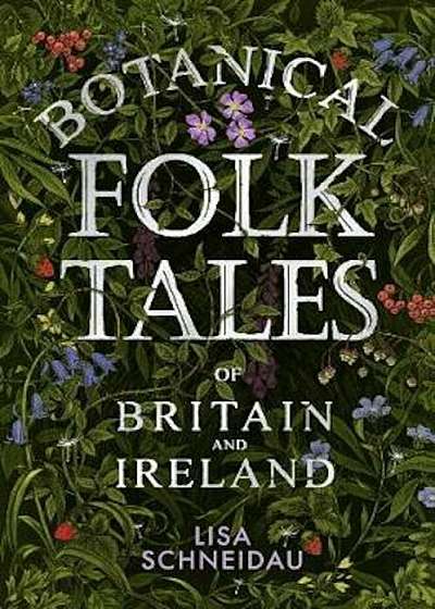 Botanical Folk Tales of Britain and Ireland, Paperback