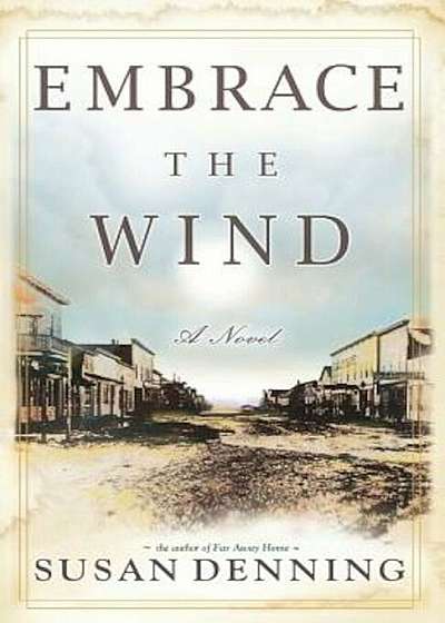 Embrace the Wind, an Historical Novel of the American West: Aislynn's Story- Book II, Sequel, Paperback