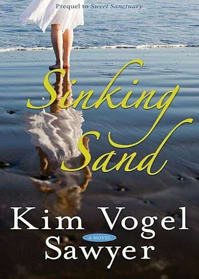 Sinking Sand: Prequel to Sweet Sanctuary, Paperback