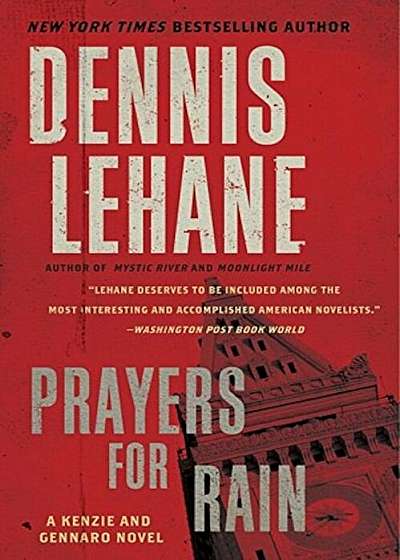 Prayers for Rain: A Kenzie and Gennaro Novel, Paperback