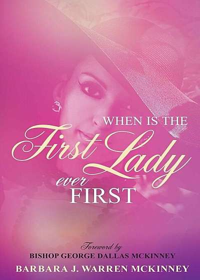 When Is the First Lady Ever First, Paperback