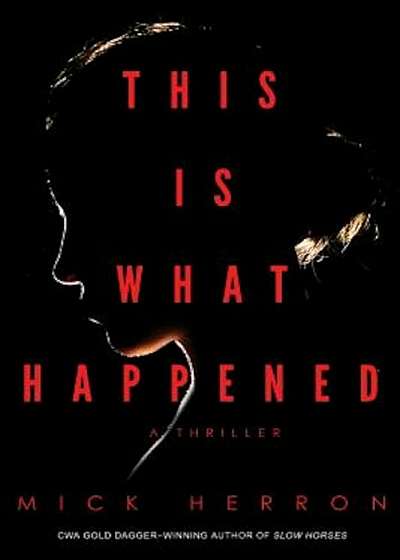 This Is What Happened, Hardcover