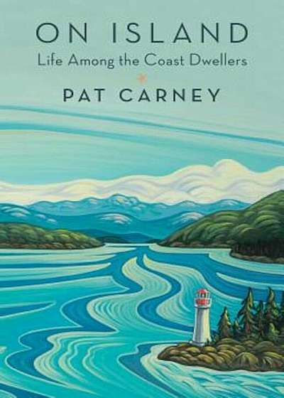 On Island: Life Among the Coast Dwellers, Paperback