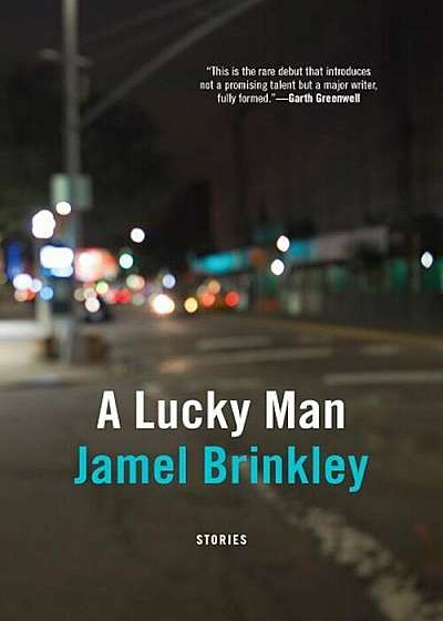 A Lucky Man: Stories, Hardcover