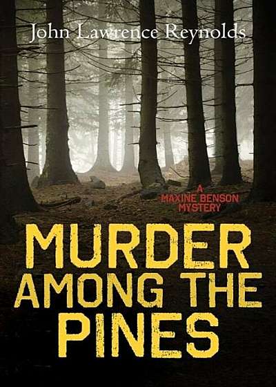Murder Among the Pines: A Maxine Benson Mystery, Paperback