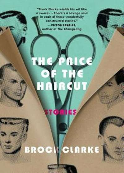 The Price of the Haircut: Stories, Paperback