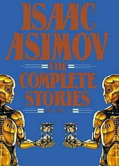 Isaac Asimov: The Complete Story VI, Paperback