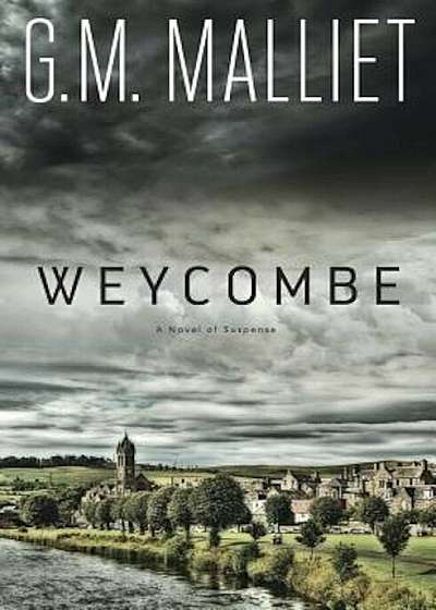 Weycombe: A Novel of Suspense, Hardcover