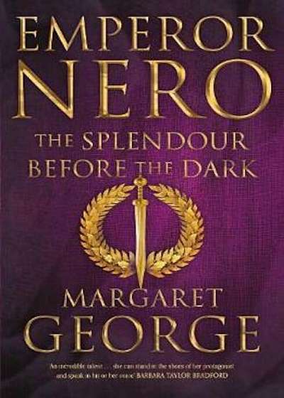 Emperor Nero: The Splendour Before The Dark, Hardcover
