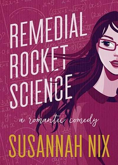 Remedial Rocket Science: A Romantic Comedy, Paperback