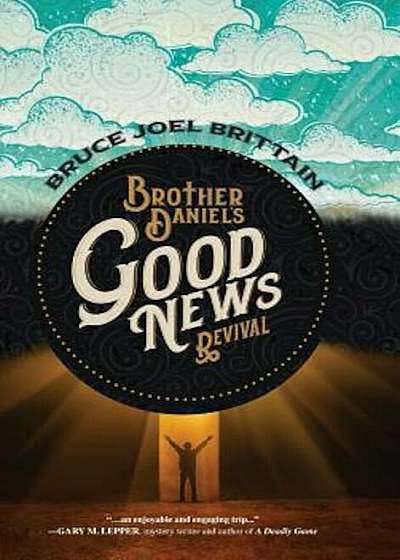 Brother Daniel's Good News Revival, Hardcover