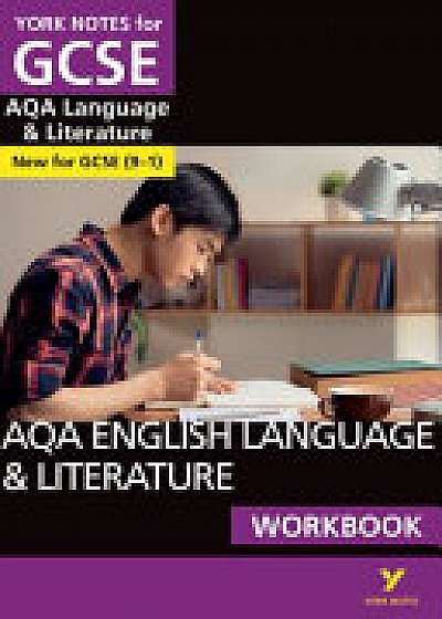 AQA English Language and Literature Workbook: York Notes for GCSE (9-1)