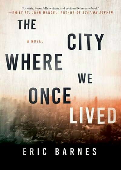 The City Where We Once Lived, Hardcover