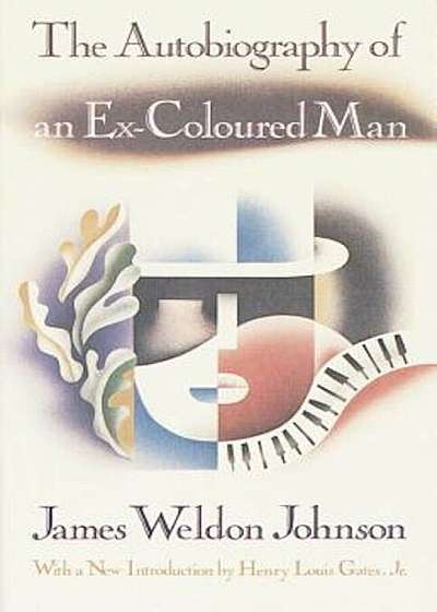 The Autobiography of an Ex-Coloured Man: With an Introduction by Henry Louis Gates, Jr., Paperback