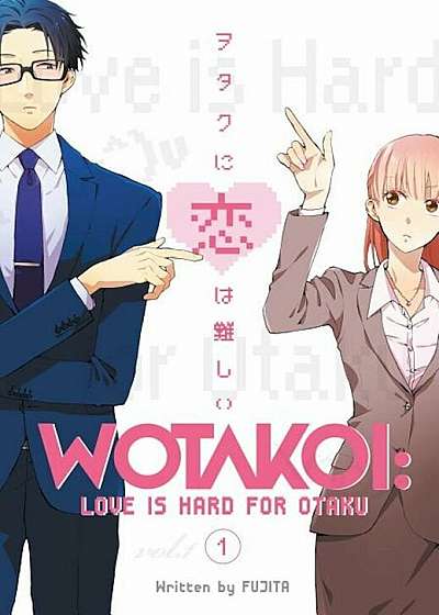 Wotakoi: Love Is Hard for Otaku 1, Paperback