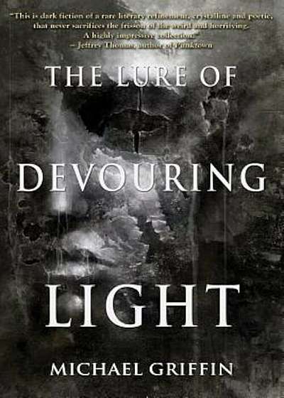 The Lure of Devouring Light, Paperback