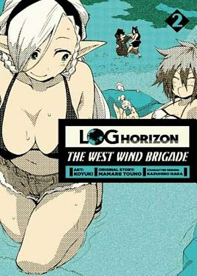 Log Horizon: The West Wind Brigade, Volume 2, Paperback