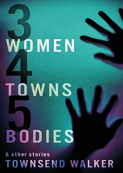 3 Women 4 Towns 5 Bodies, Paperback