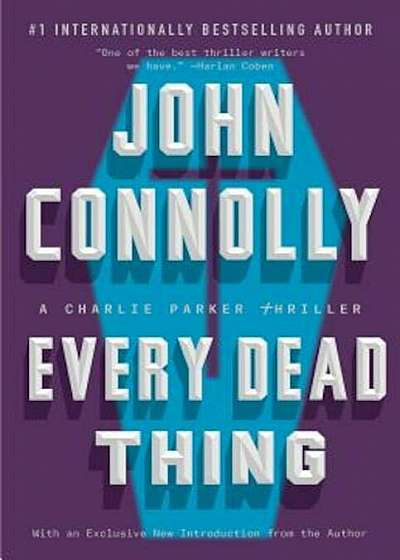 Every Dead Thing: A Charlie Parker Thriller, Paperback