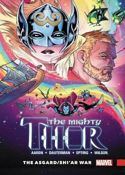 Mighty Thor Vol. 3: The Asgard/Shi'ar War, Paperback