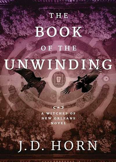The Book of the Unwinding, Hardcover