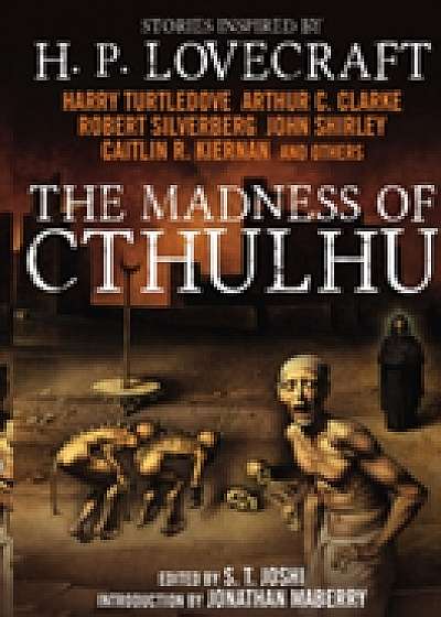The Madness of Cthulhu Anthology, Vol 1
