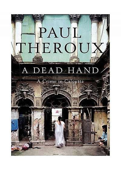 A Dead Hand - A Crime in Calcutta