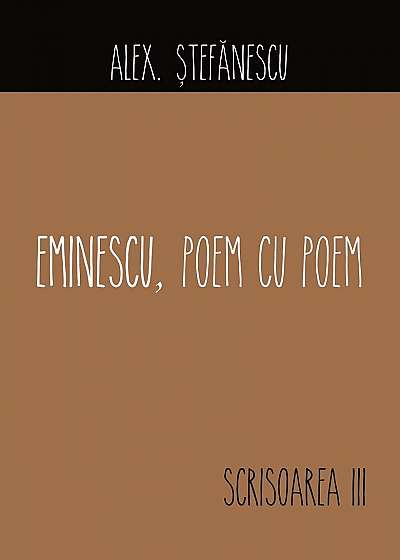 Eminescu- Poem cu poem. Scrisoarea a III-a