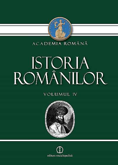 Istoria Romanilor vol. IV